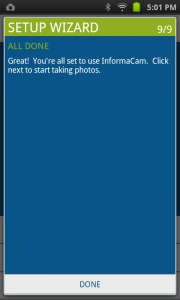 InformaCam is an Android app that allows you to take more verifiable videos, more safely.